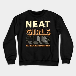 Neat Girls Club Female Whiskey Bourbon Drinkers Crewneck Sweatshirt